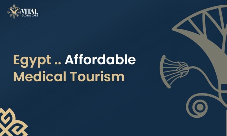 Egypt .. Affordable Medical Tourism