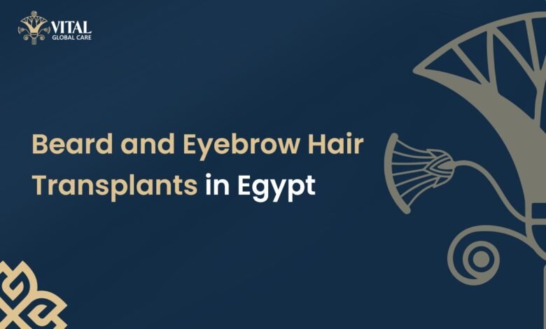 Beard and Eyebrow Hair Transplants
