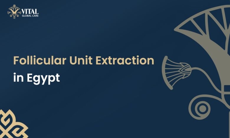 Follicular Unit Extraction (FUE) in Egypt