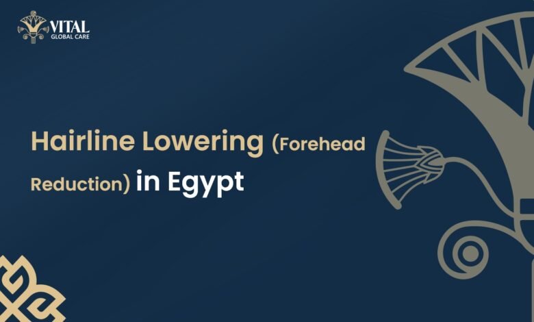 Hairline Lowering (Forehead Reduction) in Egypt
